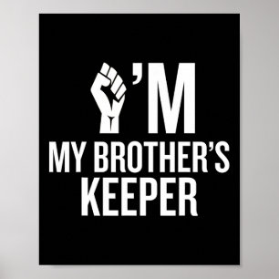I'm My Brother's Keeper With Resistance Fist Graph Poster