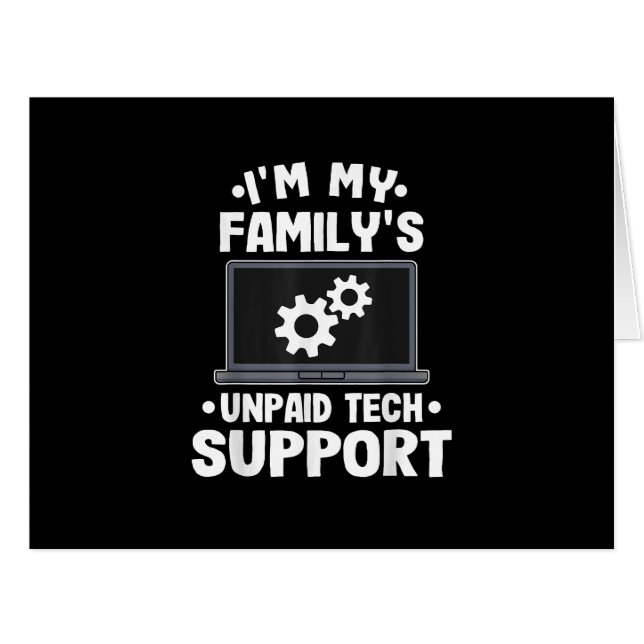 I'm My Family's Unpaid Tech Support Funny Computer (Front Horizontal)