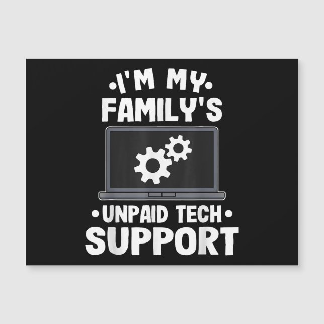 I'm My Family's Unpaid Tech Support Funny Computer (Front)