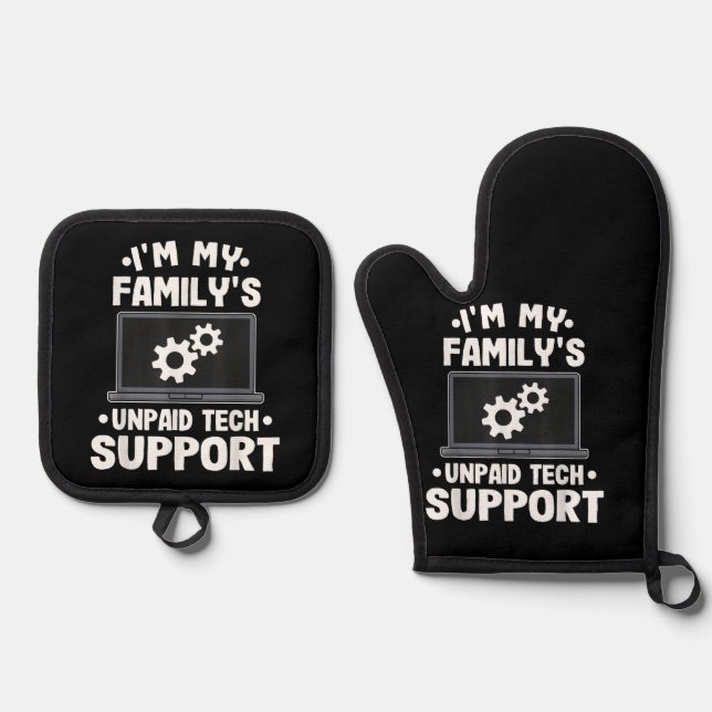 I'm My Family's Unpaid Tech Support Funny Computer Oven Mitt & Pot Holder Set (Front)