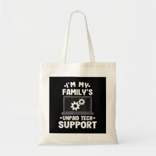 I'm My Family's Unpaid Tech Support Funny Computer Tote Bag