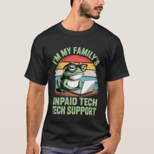 I'm My Family's Unpaid Tech Support IT Engineer Co T-Shirt