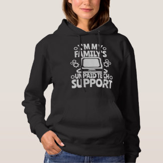 Im My Familys Unpaid Tech Support Sarcastic Funny  Hoodie