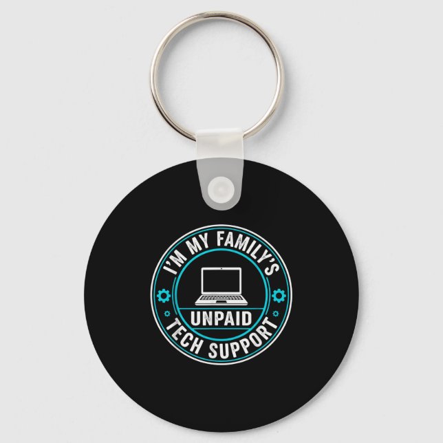 I'm My Family's Unpaid Tech Suprt Funny Computer E Key Ring (Front)