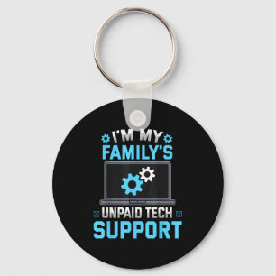 I'm My Family's Unpaid Tech Suprt Funny Computer E Key Ring
