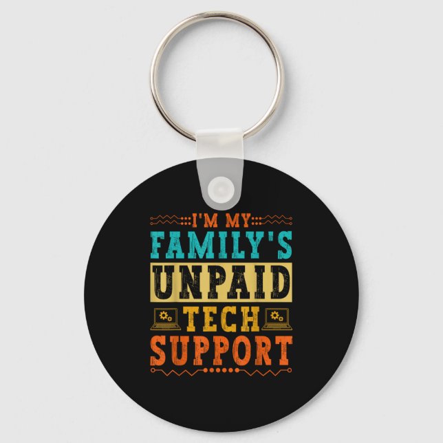 I'm My Family's Unpaid Tech Suprt Funny Computer N Key Ring (Front)