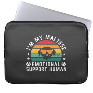 I'm my Maltese Dog's Emotional Support Human Laptop Sleeve