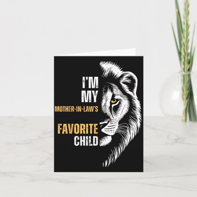 I'm My Mother-in-law’s Favorite Child Humor Lion  Card (Front)