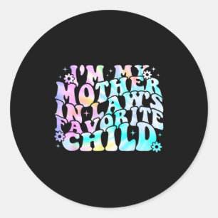 I'm My Mother In Law's Favorite Child Daughter In Classic Round Sticker