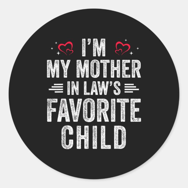 I'm My Mother In Laws Favorite Child Daughter In L Classic Round Sticker (Front)