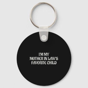 I'm My Mother In Law's Favorite Child Family Sarca Key Ring