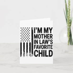 I'm My Mother In Law's Favorite Child Flag Funny M Card