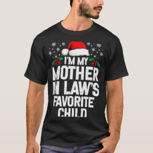 I'm My Mother In Law's Favorite Child Funny Christ T-Shirt