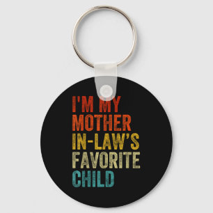 I'm My Mother In Laws Favorite Child Funny Family Key Ring