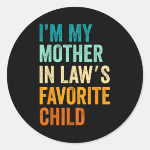 I'm My Mother In Law's Favorite Child Funny Parent Classic Round Sticker