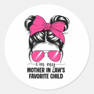 I'm My Mother In Laws Favorite Child Funny Parent  Classic Round Sticker