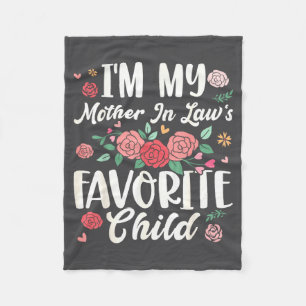 I'm My Mother In Law's Favorite Child Funny Parent Fleece Blanket