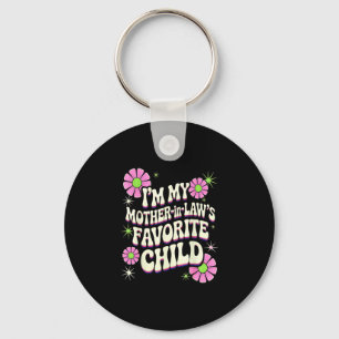 I'm My Mother In Law's Favorite Child Funny Parent Key Ring