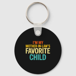Im My Mother In Laws Favorite Child Funny Parent  Key Ring