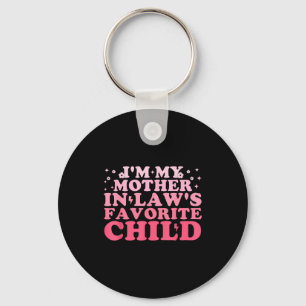 I'm My Mother In Law's Favorite Child Funny Parent Key Ring