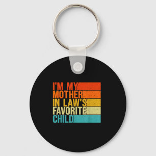 Im My Mother In Laws Favorite Child Funny Parent  Key Ring