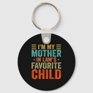 I'm My Mother In Law's Favorite Child Funny Parent Key Ring