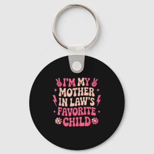 I'm My Mother In Laws Favorite Child Funny Parent  Key Ring