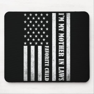 I'm My Mother In Laws Favorite Child Funny Parent Mouse Pad