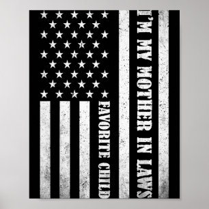 I'm My Mother In Laws Favorite Child Funny Parent Poster