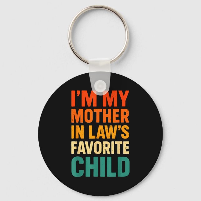 Im My Mother In Laws Favorite Child Funny Parent V Key Ring (Front)