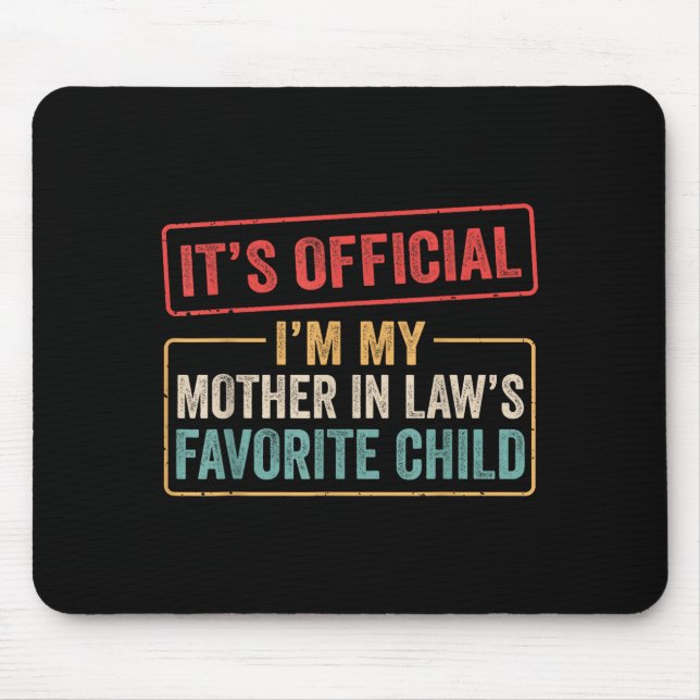 I'm My Mother In Law's Favorite Child Funny Son In Mouse Pad (Front)