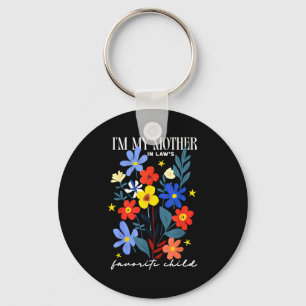 I'm My Mother In Law's Favorite Child Funny Women  Key Ring