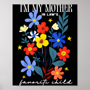 I'm My Mother In Law's Favorite Child Funny Women  Poster