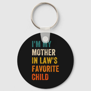 I'm My Mother In Law's Favorite Child Men Women Key Ring