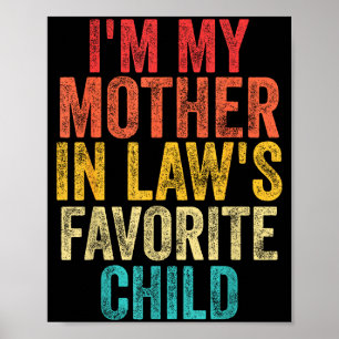 I'm My Mother In Laws Favorite Child Retro Family Poster