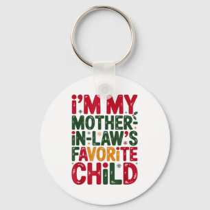 Im My Mother In Laws Favorite Child Santa Mothers Key Ring