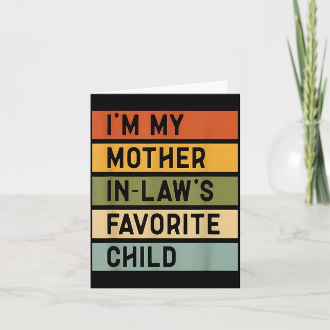 I'm My Mother In Law's Favorite Child Sarcastic Co Card (Front)