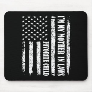I'm My Mother In Law's Favorite Child Sarcastic Co Mouse Pad