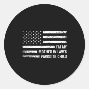 I'm My Mother In Law's Favorite Child Usa Flag Fun Classic Round Sticker