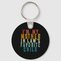 I'm My Mother In Law's Favorite Child Vintage Funn