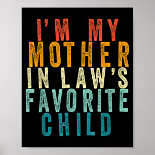I'm My Mother In Law's Favorite Child Vintage Funn Poster