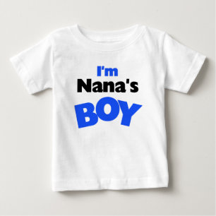 I'm Nana's Boy Baby T-Shirt