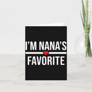 I'm Nana's Favorite  Card