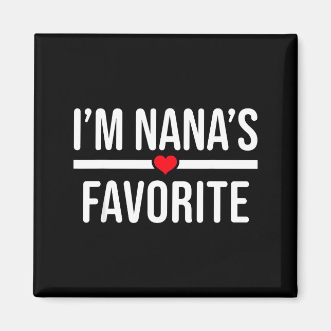 I'm Nana's Favorite  Magnet (Front)