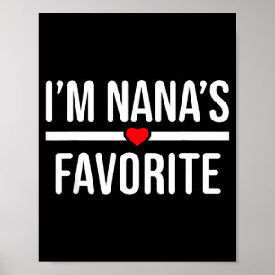 I'm Nana's Favorite Poster