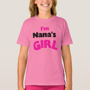 I'm Nana's Girl T-Shirt