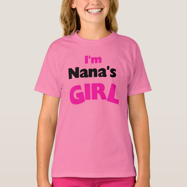 I'm Nana's Girl T-Shirt (Front)