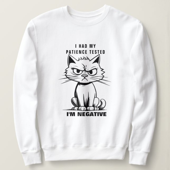 I'M Negative swatshirt, Funny Cat Meme Sweatshirt (Design Front)