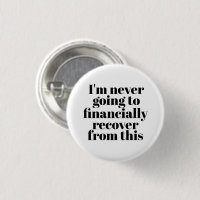 "I'm never going to financially recover from this"
