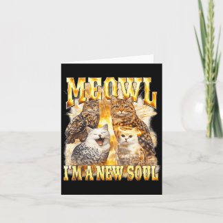 I'm New Meowl Soul Raunchy Cat Owl Card